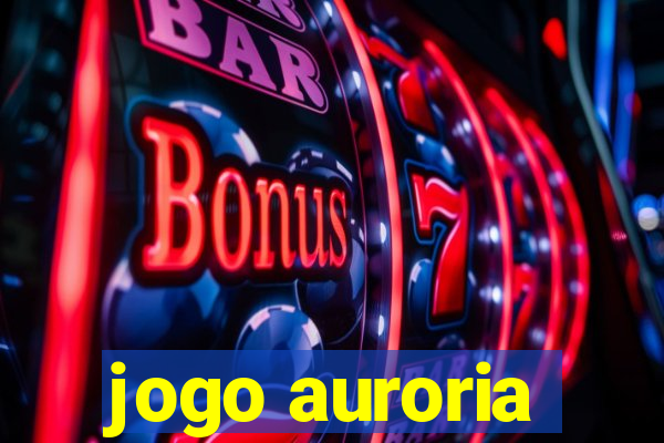 jogo auroria